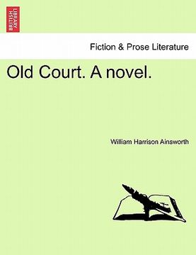 portada old court. a novel. (in English)