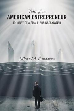 portada Tales of an American Entrepreneur: Journey of a Small-Business Owner (en Inglés)
