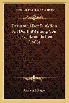 portada Der Anteil Der Funktion An Der Entstehung Von Nervenkrankheiten (1908) (en Alemán)