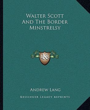 portada walter scott and the border minstrelsy (en Inglés)