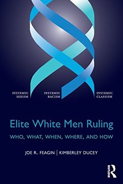 portada Elite White Men Ruling: Who, What, When, Where, and How