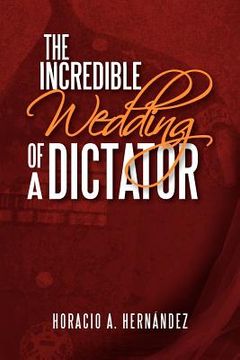 portada the incredible wedding of a dictator