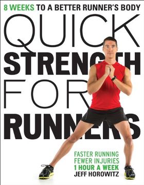 portada Quick Strength for Runners: 8 Weeks to a Better Runner's Body