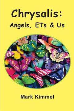 portada Chrysalis: Angels, ETs & Us (en Inglés)