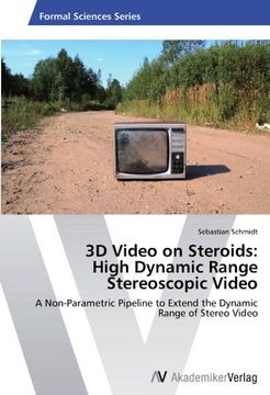 portada 3D Video on Steroids: High Dynamic Range Stereoscopic Video