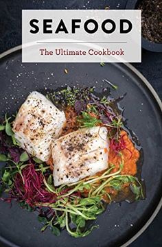 portada Seafood: The Ultimate Cookbook (en Inglés)