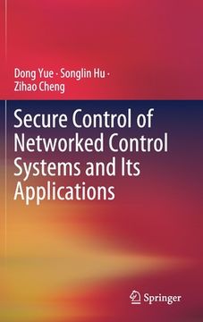 portada Secure Control of Networked Control Systems and Its Applications (in English)
