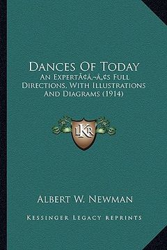 portada dances of today: an expertacentsa -a centss full directions, with illustrations and diagrams (1914)