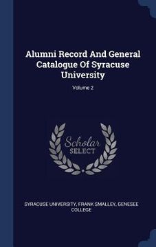 portada Alumni Record And General Catalogue Of Syracuse University; Volume 2