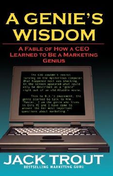 portada a genie's wisdom: a fable of how a ceo learned to be a marketing genius (en Inglés)