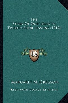 portada the story of our trees in twenty-four lessons (1912) (in English)