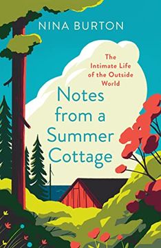 portada Notes From a Summer Cottage: The Intimate Life of the Outside World