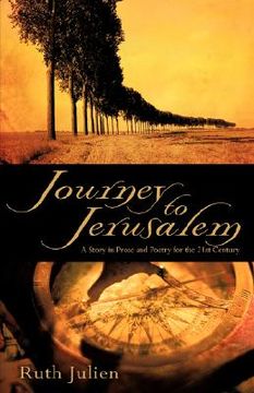 portada journey to jerusalem: a story in prose and poetry for the 21st century (en Inglés)