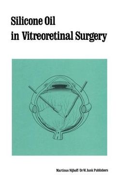 portada Silicone oil in Vitreoretinal Surgery: 12 (Monographs in Ophthalmology) 