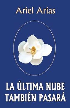 portada La ultima nube tambien pasara (in Spanish)