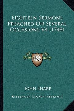 portada eighteen sermons preached on several occasions v4 (1748) (en Inglés)