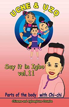 portada Uche and uzo say it in Igbo Vol. 11: Parts of the Body (in English)