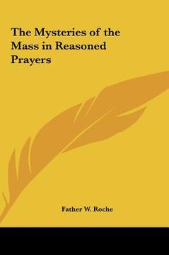 portada the mysteries of the mass in reasoned prayers (en Inglés)