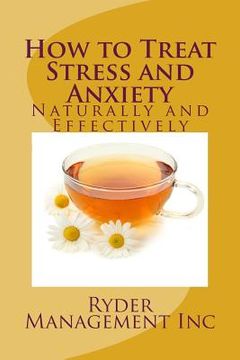 portada How to Treat Stress and Anxiety: Naturally and Effectively (en Inglés)