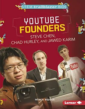 portada Youtube Founders Steve Chen, Chad Hurley, and Jawed Karim (en Inglés)