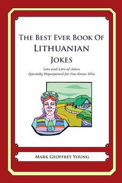 portada The Best Ever Book of Lithuanian Jokes: Lots and Lots of Jokes Specially Repurposed for You-Know-Who (en Inglés)