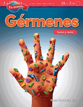 portada Tu Mundo: Gérmenes: Suma y Resta (Your World: Germs: Addition and Subtraction) (tu Mundo (in Spanish)