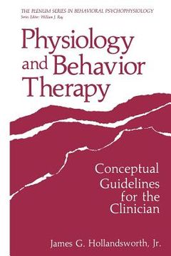 portada Physiology and Behavior Therapy: Conceptual Guidelines for the Clinician (en Inglés)