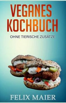 portada Veganes Kochbuch: Ohne Tierische Zus (in German)