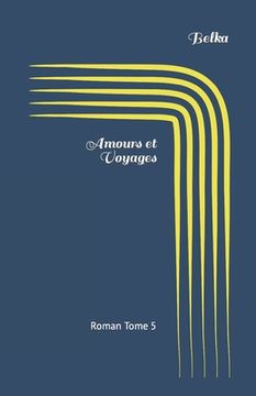 portada Amours et Voyages: Récit de jeunesse (en Francés)