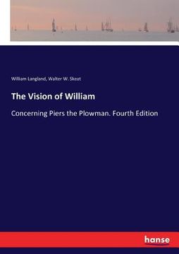 portada The Vision of William: Concerning Piers the Plowman. Fourth Edition (en Inglés)