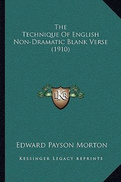 portada the technique of english non-dramatic blank verse (1910) (en Inglés)