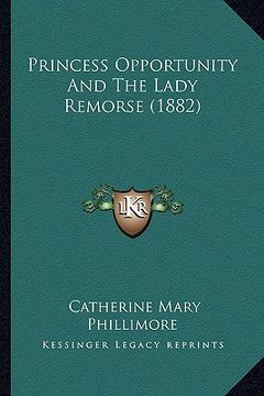 portada princess opportunity and the lady remorse (1882) (en Inglés)