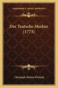 portada Der Teutsche Merkur (1773) (en Alemán)