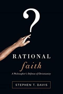 portada Rational Faith: A Philosopher's Defense of Christianity (in English)