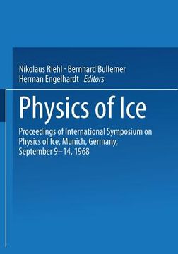 portada Physics of Ice: Proceedings of International Symposium on Physics of Ice, Munich, Germany, September 9-14, 1968 (en Inglés)