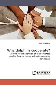 portada why dolphins cooperate? (in English)