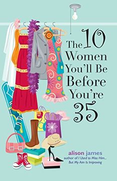 portada The 10 Women You'll be Before You're 35 (en Inglés)