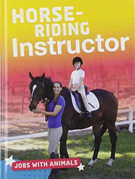 portada Horse-Riding Instructor (Bright Idea Books: Jobs With Animals) (en Inglés)