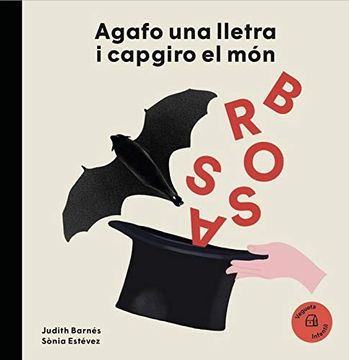 portada Joan Brossa: Agafo una Lletra i Capgiro el món (Els Nostres Il·Lustres) (in Catalá)