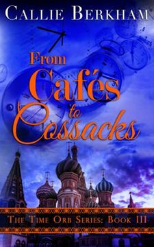 portada From Cafes to Cossacks: 3 (The Time Orb) (in English)