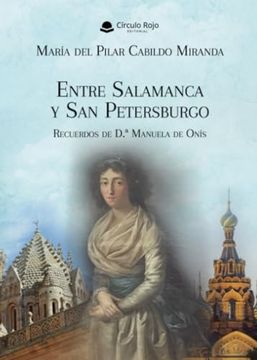 portada Entre Salamanca y san Petersburgo: Recuerdos de DªManuela de Onís