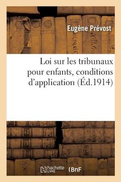 portada Loi Sur Les Tribunaux Pour Enfants, Conditions d'Application