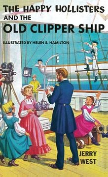 portada The Happy Hollisters and the Old Clipper Ship: HARDCOVER Special Edition (en Inglés)