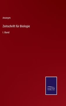 portada Zeitschrift für Biologie: I. Band (en Alemán)