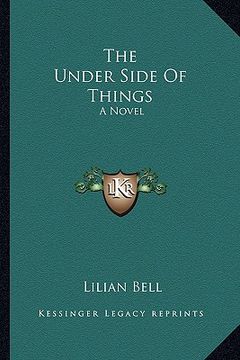 portada the under side of things the under side of things: a novel a novel (en Inglés)