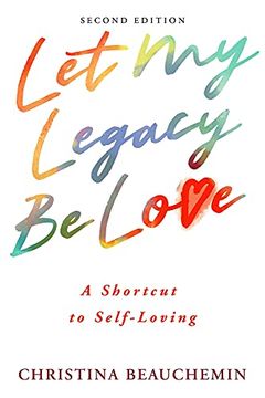 portada Let my Legacy be Love: A Shortcut to Self-Loving (in English)