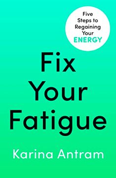 portada Fix Your Fatigue: 5 Steps to Regaining Your Energy (in English)
