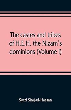 portada The Castes and Tribes of H. E. H. The Nizam's Dominions (Volume i) (en Inglés)