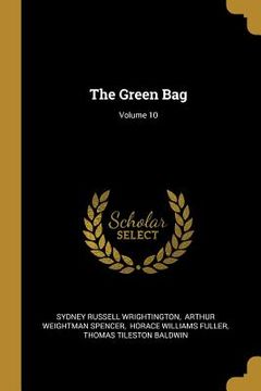 portada The Green Bag; Volume 10 (en Inglés)