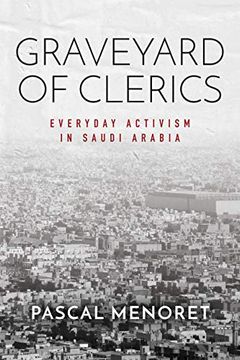 portada Graveyard of Clerics: Everyday Activism in Saudi Arabia (Stanford Studies in Middle Eastern and Islamic Societies and Cultures) 
